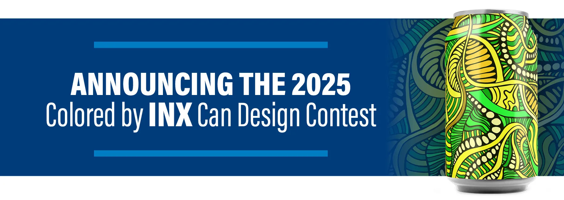 Announcing the 2025 Colored by INX Can Contest.